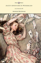 Alice's Adventures In Wonderland - Illustrated By Arthur Rackham - Lewis Carroll (ISBN: 9781473327054)