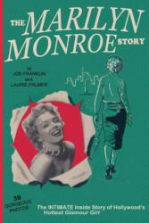 The Marilyn Monroe Story: : The Intimate Inside Story of Hollywood's Hottest Glamour Girl. - Joe Franklin, Scott Cardinal (ISBN: 9781475004144)