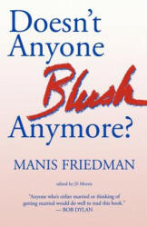 Doesn't Anyone Blush Anymore? - Manis Friedman, J S Morris (ISBN: 9781477520314)
