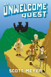 Unwelcome Quest - SCOTT MEYER (ISBN: 9781477821404)