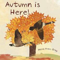 Autumn is here! - Heidi Pross Gray (ISBN: 9781479344116)
