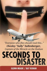 Seconds To Disaster: US Edition - Glenn Meade, Ray Ronan (ISBN: 9781481026437)
