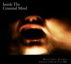 Inside The Criminal Mind: : Behavioral Science Insights From The FBI - David Webb (ISBN: 9781482373202)
