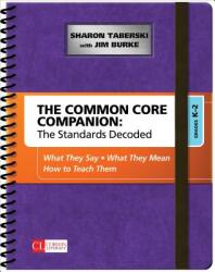 The Common Core Companion: The Standards Decoded Grades K-2: What They Say What They Mean How to Teach Them (ISBN: 9781483349879)