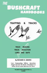 The Bushcraft Handbooks - Trapping & Tracks - Richard H Graves (ISBN: 9781484821695)