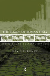 Roads of Roman Italy - Ray Laurence (2011)