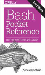 Bash Pocket Reference 2e - Arnold Robbins (ISBN: 9781491941591)