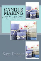 Candle Making - Kaye Dennan (ISBN: 9781492234395)