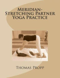 Meridian-Stretching Partner Yoga Practice - Thomas Detlef Propp, Julie Blumenthal (ISBN: 9781492383857)