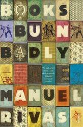 Books Burn Badly - Manuel Rivas (2011)