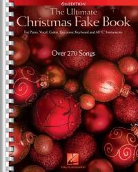 The Ultimate Christmas Fake Book: For Piano, Vocal, Guitar, Electronic Keyboard & All "C" Instruments - Hal Leonard Publishing Corporation (ISBN: 9781495026577)
