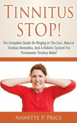 Tinnitus Stop! - Annette P. Price (ISBN: 9781499115086)