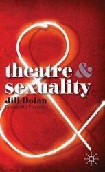 Theatre and Sexuality - Jill Dolan (2010)