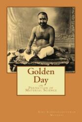 Golden Day: or Perfection of Material Science - Shri Siddharameshwar Maharaj (ISBN: 9781501062681)