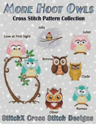 More Hoot Owls . . . Cross Stitch Pattern Collection - Tracy Warrington, Stitchx (ISBN: 9781502306807)
