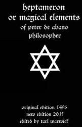 Heptameron - Peter De Abano (ISBN: 9781508890911)