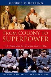 From Colony to Superpower - George C Herring (2011)
