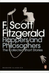 Flappers and Philosophers: The Collected Short Stories of F. Scott Fitzgerald - F Scott Fitzgerald (2010)