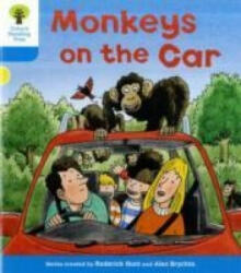 Oxford Reading Tree: Level 3: Decode and Develop: Monkeys on the Car - Roderick Hunt, Ms Annemarie Young, Liz Miles (2011)