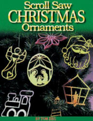 Scroll Saw Christmas Ornaments - Tom Zieg (ISBN: 9781565231238)