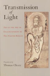 Transmission of Light: Zen in the Art of Enlightenment by Zen Master Keizan (ISBN: 9781570629495)