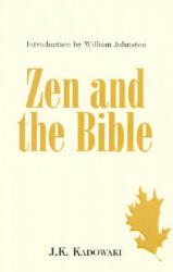 Zen and the Bible - J. K. Kadowaki (ISBN: 9781570754449)