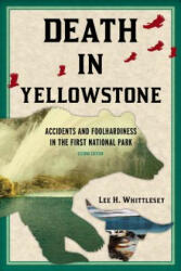 Death in Yellowstone - Lee H. Whittlesey (ISBN: 9781570984501)