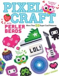 Pixel Craft with Perler Beads - Choly Knight (ISBN: 9781574219937)