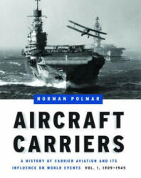 Aircraft Carriers - Volume 1 - Norman Polmar (ISBN: 9781574886634)