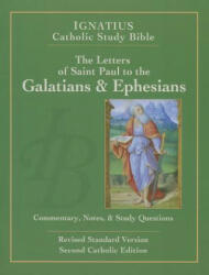 The Letters of St. Paul to the Galatians and to the Ephesians - Scott Hahn, Curtis Mitch, Dennis Walters (ISBN: 9781586174651)