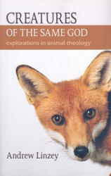 Creatures of the Same God - Andrew Linzey (ISBN: 9781590561423)