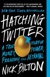Hatching Twitter - Nick Bilton (ISBN: 9781591847083)