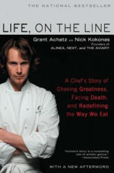 Life on the Line: A Chef's Story of Chasing Greatness Facing Death and Redefining the Way We Eat (ISBN: 9781592406975)