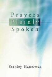 Prayers Plainly Spoken (ISBN: 9781592441372)