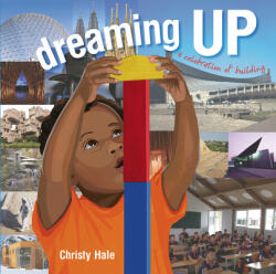 Dreaming Up: A Celebration of Building (ISBN: 9781600606519)