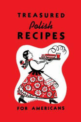 Treasured Polish Recipes for Americans - Irene Jasinski, Marie Sokolowski (ISBN: 9781626549685)