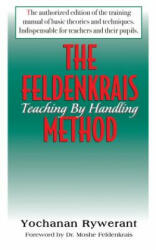 Feldenkrais Method - Yochanan Rywerant, Moshe Feldenkrais (ISBN: 9781681626475)