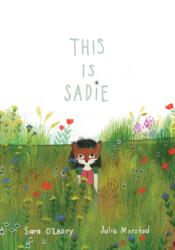 This Is Sadie - Sara O'leary (ISBN: 9781770495326)