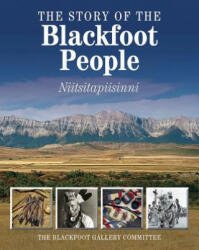 Story of the Blackfoot People - Blackfoot Gallery Committee (ISBN: 9781770851818)