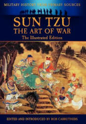 Sun Tzu - The Art of War - The Illustrated Edition - Sun Tzu (ISBN: 9781781580486)