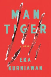 Man Tiger - Eka Kurniawan (ISBN: 9781781688595)