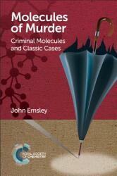 Molecules of Murder: Criminal Molecules and Classic Cases (ISBN: 9781782624745)