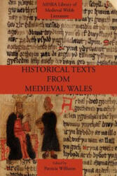 Historical Texts from Medieval Wales - Patricia Williams (ISBN: 9781907322693)