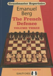 Grandmaster Repertoire 16: The French Defence: Volume 3 - Emanuel Berg (ISBN: 9781907982859)