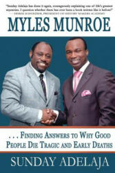 Myles Munroe - Finding Answers To Why Good People Die Tragic and Early Deaths: Perspective (ISBN: 9781908040565)