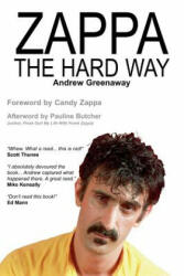 Zappa the Hard Way (ISBN: 9781908724007)
