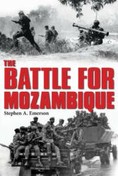 Battle for Mozambique - Stephen A. Emerson (ISBN: 9781909384927)