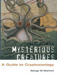 Mysterious Creatures - George M Eberhart (ISBN: 9781909488076)
