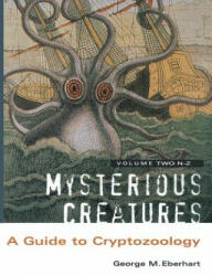 Mysterious Creatures - George M Eberhart (ISBN: 9781909488250)