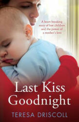Last Kiss Goodnight - Teresa Driscoll (ISBN: 9781910751831)